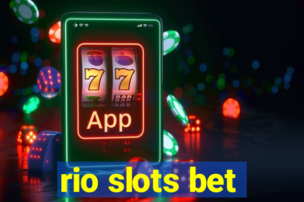 rio slots bet